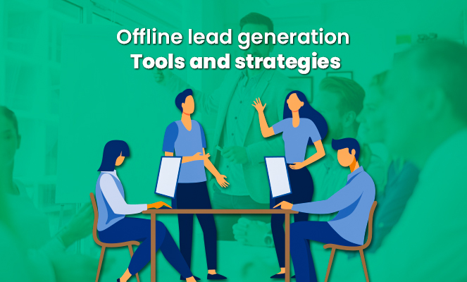 offline lead generation tools and strategies
